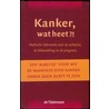 Kanker, wat heet?! by Wim de Jong