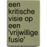 Een kritische visie op een 'vrijwillige fusie'