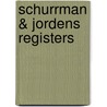 Schurrman & Jordens registers door Onbekend