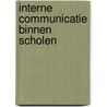 Interne communicatie binnen scholen door R. van Kasteren