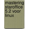 Mastering Staroffice 5.2 voor Linux door J.W. Olsen