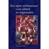Een open architectuur voor arbeid en organisatie door A. Buitendam
