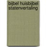 Bijbel huisbijbel Statenvertaling by Unknown