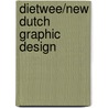 Dietwee/New Dutch Graphic Design door Gert Staal