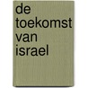 De toekomst van Israel door B. Hoekendijk