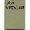 Arbo Wegwijzer by T.A. Dirksen