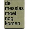 De messias moet nog komen door R. Suss