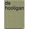 De hooligan door U. Schubert