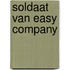 Soldaat van easy company