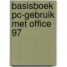 Basisboek PC-gebruik met Office 97 door Y. Gareb
