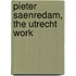 Pieter Saenredam, the Utrecht work