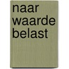 Naar waarde belast door R.M. Kathmann