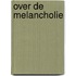 Over de melancholie