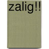 Zalig!! door H. Bouter