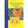 Met kinderen praten over seks by N. Dijkstra-Algra