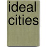 Ideal cities door Ruth Eaton