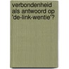 Verbondenheid als antwoord op 'de-link-wentie'? door Onbekend