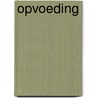 Opvoeding door Siebren Miedema