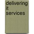 Delivering IT Services