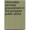 Information Services Procurement in the European Public Sector door Onbekend