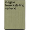 Illegale tewerkstelling verkend door R.G. van Zevenbergen