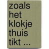 Zoals het klokje thuis tikt ...