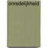 Onredelijkheid by Bas Heijne