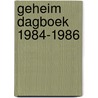 Geheim dagboek 1984-1986 by H. Warren