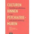 Culturen binnen psychiatrie-muren