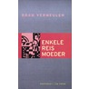 Enkele reis moeder door B. Vermeulen