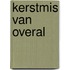 Kerstmis van overal