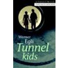 Tunnelkids door W.J. Egli