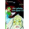 Het geheim van spoor 13 door E. Ibbotson