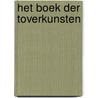 Het boek der toverkunsten door J. Eaton Kilby