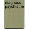 Diagnose psychiatrie by Paul Wisman