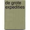 De Grote Expedities by Onbekend