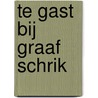 Te gast bij graaf Schrik