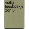VEILIG LEESBOEKJE ZON 8 by C. Mommers