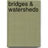 Bridges & watersheds