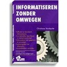 Informatiseren zonder omwegen door C. Vandepitte