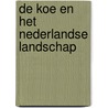 De koe en het Nederlandse landschap door Th. van Slobbe