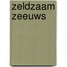 Zeldzaam Zeeuws door M.A. Hemminga