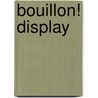 Bouillon! display door Onbekend