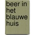Beer in het Blauwe Huis