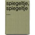Spiegeltje, spiegeltje ...