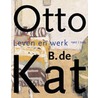 Otto B. de Kat door Herman W.M. van Run