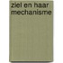 Ziel en haar mechanisme