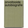 Onvoltooide autobiografie door Paul Bailey