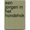 Een jongen in het hondehok door B. Duffey