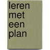 Leren met een plan door Eddy vann Brink
